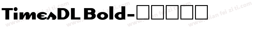 TimesDL Bold字体转换